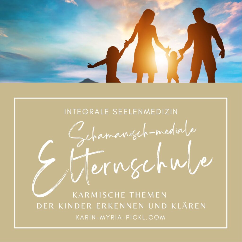 Medial-schamanische Elternschule