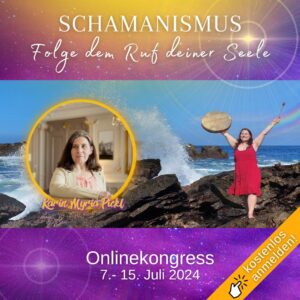 Schamanismus – folge dem Ruf deiner Seele